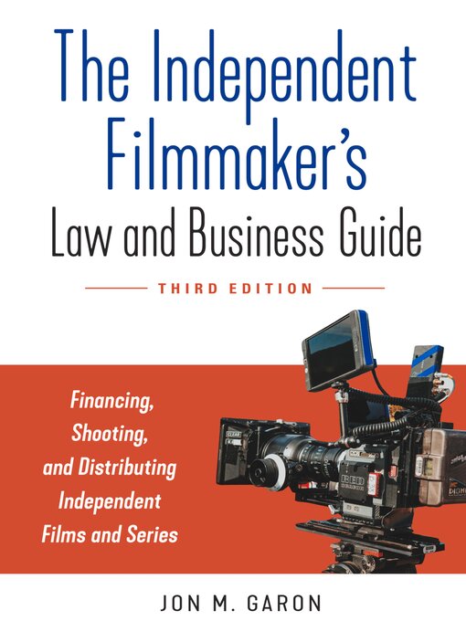 Title details for The Independent Filmmaker's Law and Business Guide by Jon M. Garon - Available